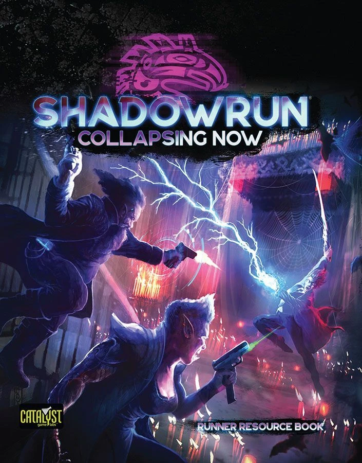 Shadowrun 6E Collapsing Now 3 Shadowrun 6E Collapsing Now